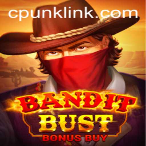 BanditBustBonusBuy: The Next Big Thing in Gaming